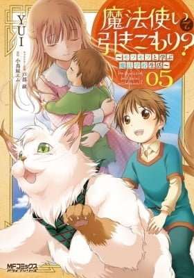 Mahou Tsukai de Hikikomori?: Mofumofu Igai to mo Kokoro wo Kayowaseyou Monogatari